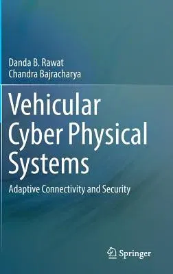 Vehicular Cyber Physical Systems: Adaptive Connectivity and Security (2017)