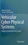 Vehicular Cyber Physical Systems: Adaptive Connectivity and Security (2017)