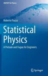 Statistical Physics: A Prelude and Fugue for Engineers (2017)