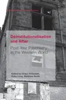 Deinstitutionalisation and After: Post-War Psychiatry in the Western World (2016)