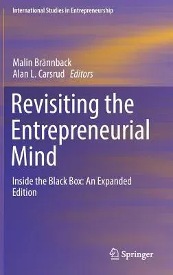 Revisiting the Entrepreneurial Mind: Inside the Black Box: An Expanded Edition (2017)