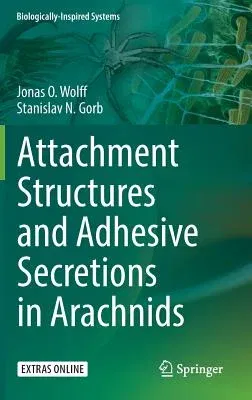 Attachment Structures and Adhesive Secretions in Arachnids (2016)