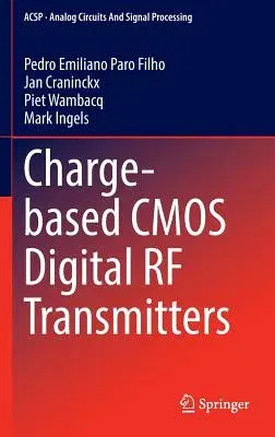 Charge-Based CMOS Digital RF Transmitters (2017)