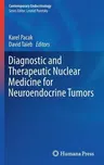 Diagnostic and Therapeutic Nuclear Medicine for Neuroendocrine Tumors (2017)