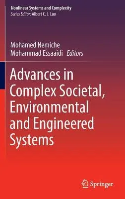 Advances in Complex Societal, Environmental and Engineered Systems (2017)