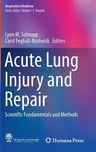 Acute Lung Injury and Repair: Scientific Fundamentals and Methods (2017)