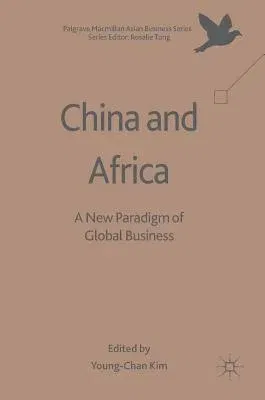 China and Africa: A New Paradigm of Global Business (2017)