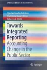 Towards Integrated Reporting: Accounting Change in the Public Sector (2017)