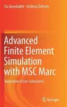 Advanced Finite Element Simulation with Msc Marc: Application of User Subroutines (2017)