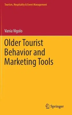 Older Tourist Behavior and Marketing Tools (2017)