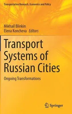 Transport Systems of Russian Cities: Ongoing Transformations (2017)