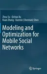 Modeling and Optimization for Mobile Social Networks (2016)