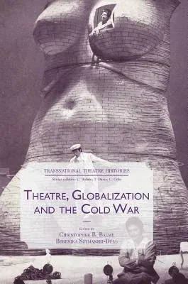 Theatre, Globalization and the Cold War (2017)