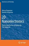 2D Nanoelectronics: Physics and Devices of Atomically Thin Materials (2017)