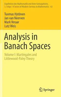 Analysis in Banach Spaces: Volume I: Martingales and Littlewood-Paley Theory (2016)