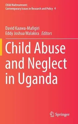 Child Abuse and Neglect in Uganda (2017)