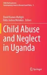 Child Abuse and Neglect in Uganda (2017)