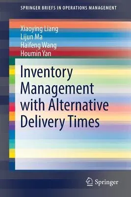 Inventory Management with Alternative Delivery Times (2017)