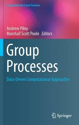 Group Processes: Data-Driven Computational Approaches (2017)