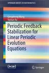 Periodic Feedback Stabilization for Linear Periodic Evolution Equations (2016)