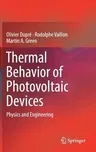 Thermal Behavior of Photovoltaic Devices: Physics and Engineering (2017)