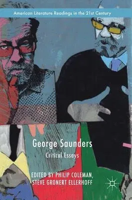 George Saunders: Critical Essays (2017)