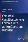 Comorbid Conditions Among Children with Autism Spectrum Disorders (2016)