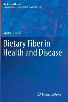 Dietary Fiber in Health and Disease (2018)