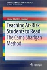 Teaching At-Risk Students to Read: The Camp Sharigan Method (2016)