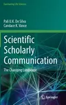 Scientific Scholarly Communication: The Changing Landscape (2017)