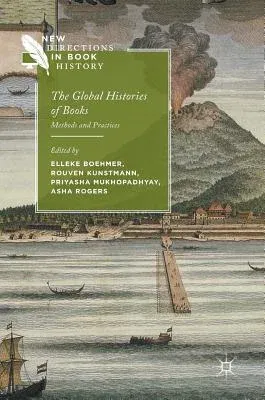 The Global Histories of Books: Methods and Practices (2017)