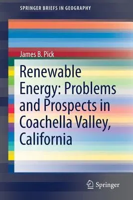 Renewable Energy: Problems and Prospects in Coachella Valley, California (2017)