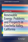 Renewable Energy: Problems and Prospects in Coachella Valley, California (2017)