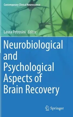 Neurobiological and Psychological Aspects of Brain Recovery (2017)