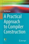 A Practical Approach to Compiler Construction (2017)