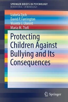 Protecting Children Against Bullying and Its Consequences (2017)