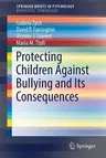 Protecting Children Against Bullying and Its Consequences (2017)