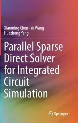 Parallel Sparse Direct Solver for Integrated Circuit Simulation (2017)