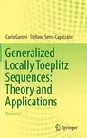 Generalized Locally Toeplitz Sequences: Theory and Applications: Volume I (2017)