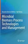 Microbial Biomass Process Technologies and Management (2017)