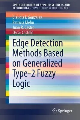 Edge Detection Methods Based on Generalized Type-2 Fuzzy Logic (2017)