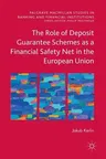 The Role of Deposit Guarantee Schemes as a Financial Safety Net in the European Union (2017)