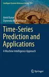 Time-Series Prediction and Applications: A Machine Intelligence Approach (2017)