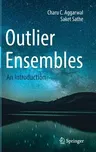 Outlier Ensembles: An Introduction (2017)