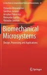 Biomechanical Microsystems: Design, Processing and Applications (2017)