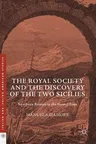 The Royal Society and the Discovery of the Two Sicilies: Southern Routes in the Grand Tour (2017)