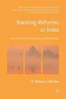 Banking Reforms in India: Consolidation, Restructuring and Performance (2017)