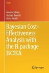 Bayesian Cost-Effectiveness Analysis with the R Package Bcea (2017)