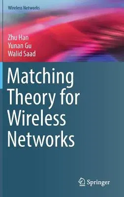 Matching Theory for Wireless Networks (2017)