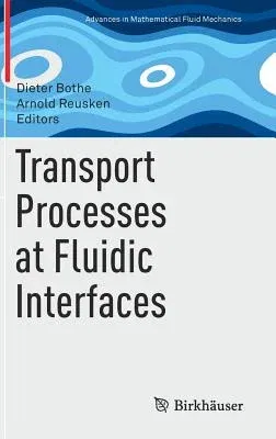 Transport Processes at Fluidic Interfaces (2017)